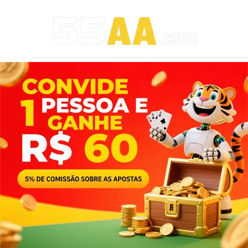 55AA Indique amigos para receber um bônus